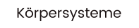 Körpersysteme